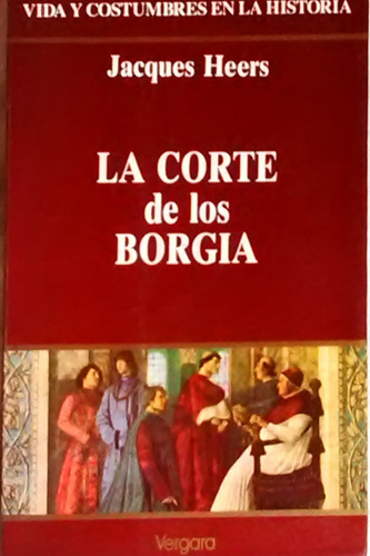 La Corte De Los Borgia Jacques Heers 
