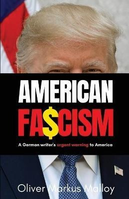 Libro American Fascism : A German Writer's Urgent Warning...