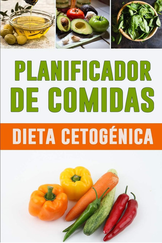 Libro: Planificador De Comidas Dieta Cetogénica: Una Bonita