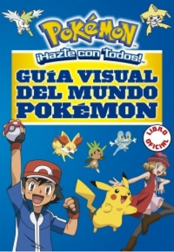 Guía Visual Del Mundo Pokemón - Aa Vv