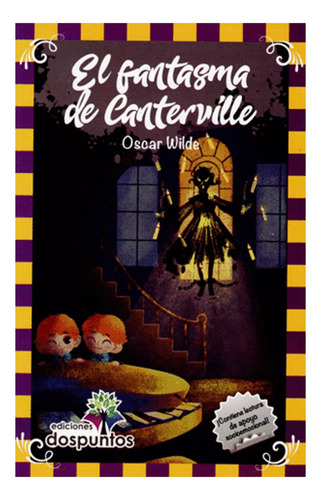 Fantasma De Canterville, De Oscar Wilde. 1, Vol. 1. Editorial Ediciones Dospuntos, Tapa Blanda, Edición 1 En Español, 2019