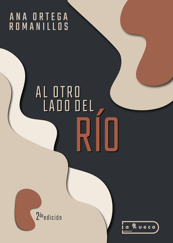 Al Otro Lado Del Río - Ana Orgega Romanillos