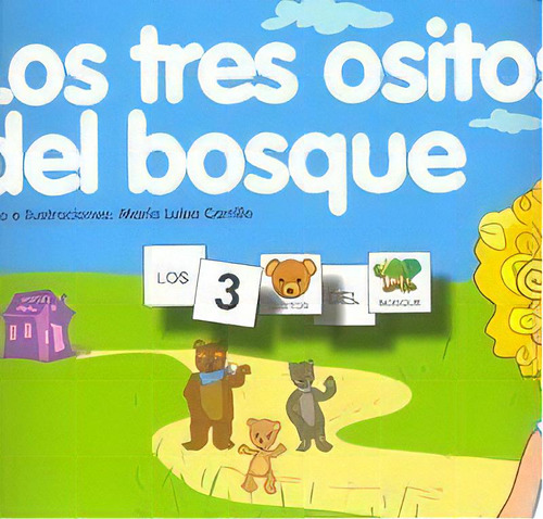 Pictogramas: Los Tres Ositos Del Bosque, De Carrillo Rojo, María Luisa. Editorial Ciencias De La Educación Preescolar Y Especial En Español