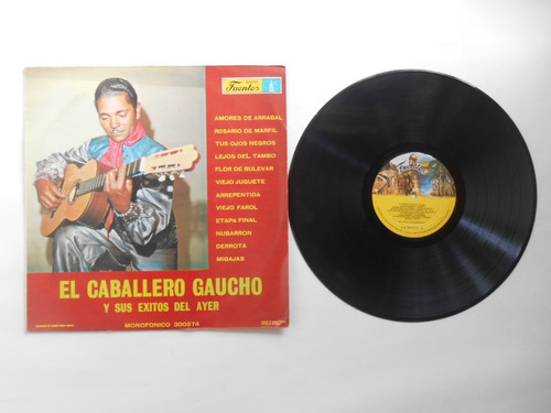 Lp Vinilo El Caballero Gaucho Y Sus Exitos Del Ayer Col 1970
