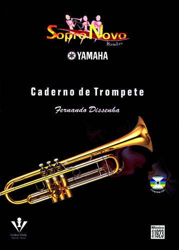 Sopro novo Yamaha - Trompete - Bandas, de Dissenha, Fernando. Editora Irmãos Vitale Editores Ltda, capa mole em português, 2008