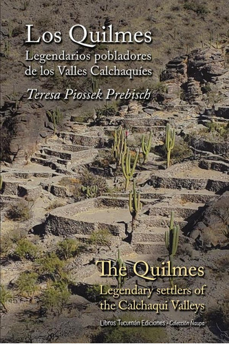 Los Quilmes, de Teresa Piossek Prebisch. Editorial Libros Tucuman ediciones, tapa blanda en español, 2023