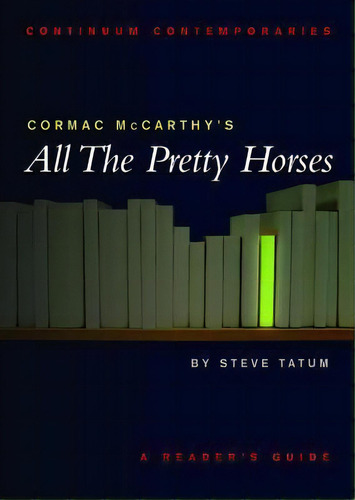 Cormac Mccarthy's  All The Pretty Horses , De Stephen Tatum. Editorial Bloomsbury Publishing Plc, Tapa Blanda En Inglés
