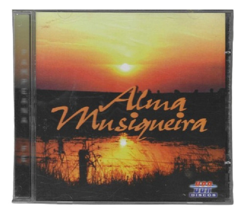 Cd - Alma Musiqueira - Pampeana Fé