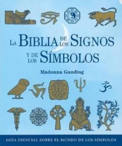 La Biblia De Los Signos Y De Los Simbolos - Gauding 