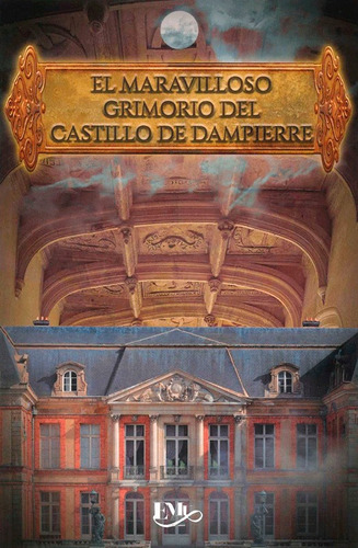El Maravilloso Grimorio Del Castillo De Dampierre Alquimia