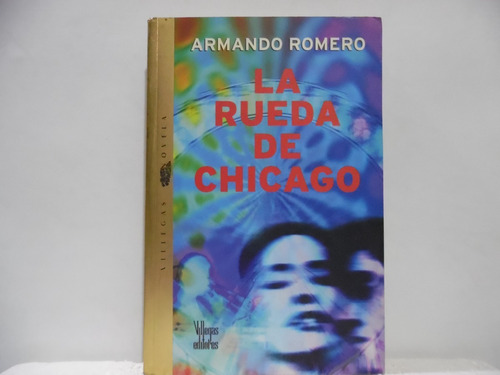 La Rueda De Chicago / Armando Romero / Villegas