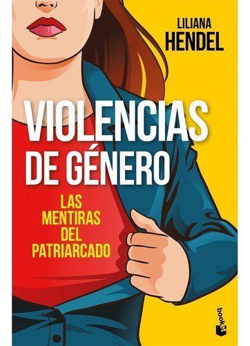 Violencias De Genero. Las Mentiras Del Patriarcado