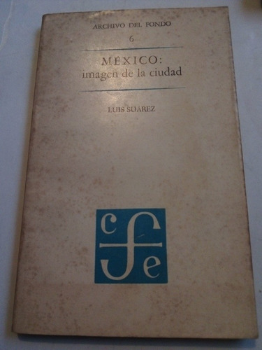 Libro Cultura Mexicana México Imagen De Ciudad Luis Suárez