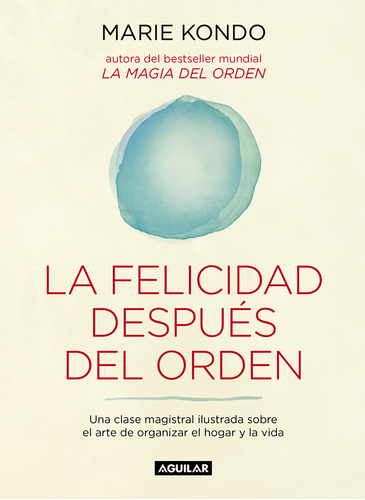 La Felicidad Despues Del Orden - Kondo Marie