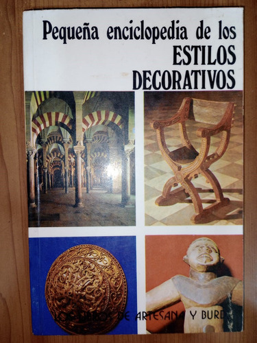 Pequeña Enciclopedia De Estilos Decorativos Artesana Y Burda