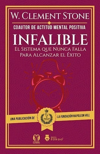 Libro Infalible . El Sistema Que Nunca Falla Para Alcanzar E