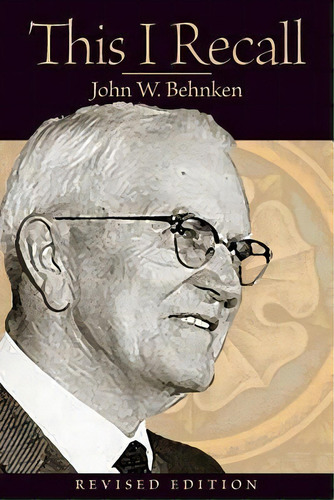 This I Recall, De John W Behnken. Editorial Concordia Publishing House, Tapa Blanda En Inglés