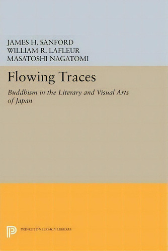 Flowing Traces, De James H. Sanford. Editorial Princeton University Press, Tapa Blanda En Inglés