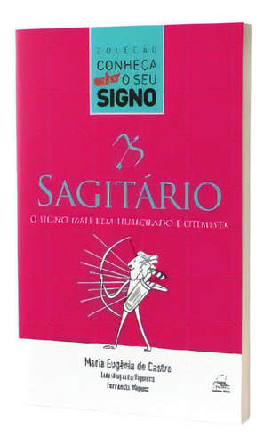 Sagitário - O Signo Mais Bem-humorado E Otimista, De Figueira Augusto. Editora Batel Em Português