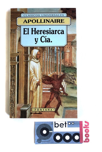 Libro El Heresiarca Y Cía - Guillaume Apollinaire