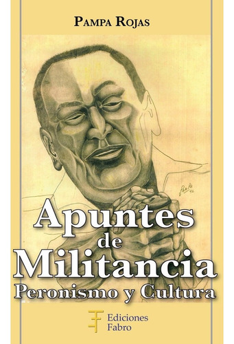 Imagen 1 de 3 de Apuntes De Militancia. Ediciones Fabro