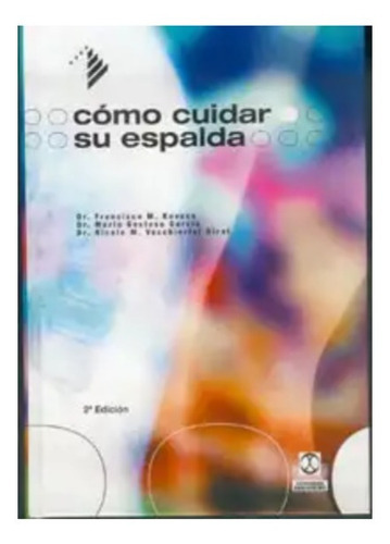 Cómo Cuidar Su Espalda, De Kovacs, Francisco M..gestoso García, Mario.vecchie. Editorial Paidotribo En Español