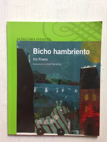 Bicho Hambriento Iris Rivera