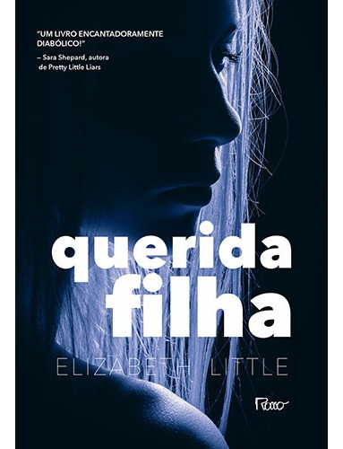 Querida filha, de Little, Elizabeth. Editora Rocco Ltda, capa mole em português, 2017