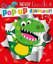 Comprar Never Touch A Pop-up Dinosaur - Never Touch, De Lansley, Ho, De Lansley, Holley. Editorial Make Believe Ideas En Inglés Internacional