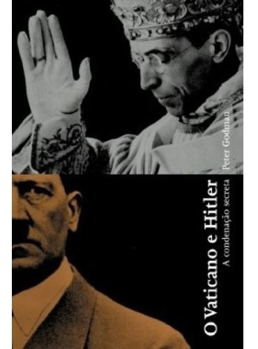 Livro O Vaticano E Hitler - A Condenação Secreta