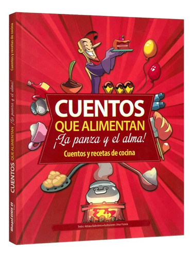 Cuentos Que Alimentan, Cuentos Y Recetas De Cocina