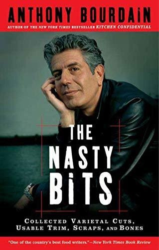 Book : Nasty Bits - Anthony Bourdain