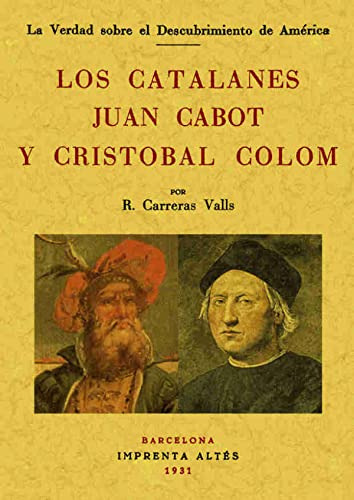 Libro Los Catalanes Juan Cabot Y Cristobal Colon De Carreras