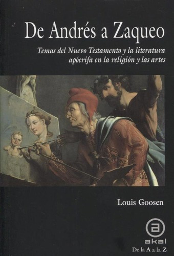 De Andres A Zaqueo - Louis Goosen, de Louis Goosen. Editorial Akal en español