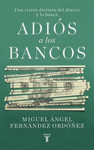 Adiãâ³s A Los Bancos, De Fernández Ordóñez, Miguel. Editorial Taurus, Tapa Blanda En Español