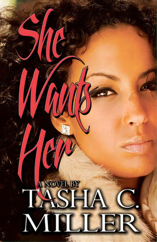 She Wants Her, De Miller, Tasha C.. Editorial Createspace, Tapa Blanda En Inglés