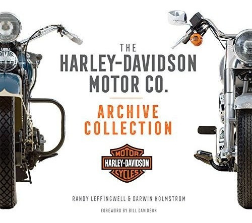 The Harley-davidson Motor Co. Archive Collection, De Darwin Holmstrom. Editorial Motorbooks International, Tapa Dura En Inglés