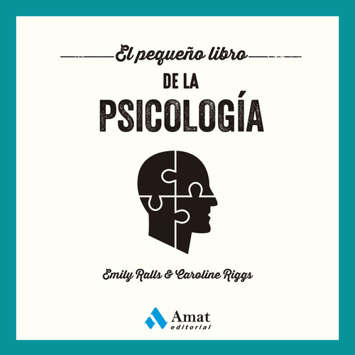 Pequeño Libro De La Psicologia, De Emily Ralls / Caroline Riggs. Editorial Amat, Tapa Blanda En Español, 2023