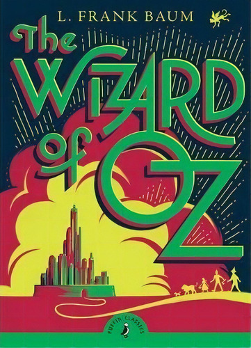 The Wizard Of Oz, De L. Frank Baum. Editorial Penguin Random House Children's Uk, Tapa Blanda En Inglés