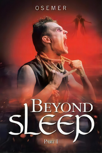 Beyond Sleep : Part I, De Osemer. Editorial Bookwhip Company, Tapa Blanda En Inglés