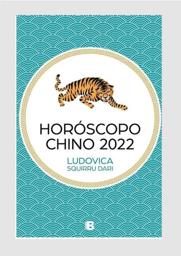 Horóscopo Chino 2022 * Ludovica Squirru Dari