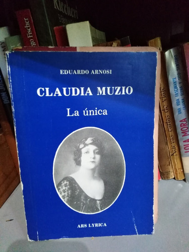 Claudia Muzio -dedicado- Eduardo Arnosi 