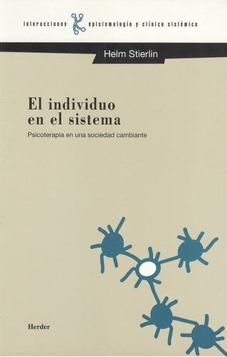 El Individuo En El Sistema, De Stierlin, Helm. Editorial Herder, Tapa Blanda, Edición 1 En Español, 1997