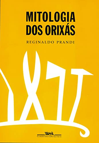 Libro Mitologia Dos Orixás De Reginaldo Prandi E Pedro Rafae