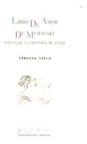 Libro De Amor De Murasaki - Silva,alberto