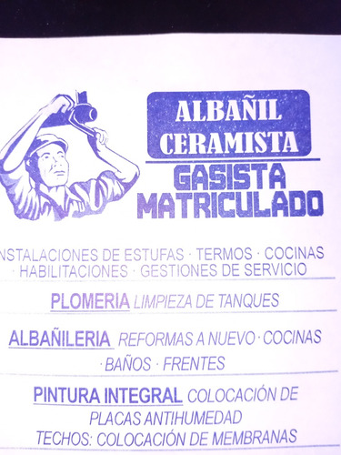 Plomero.gasista. Matriculado .albañileria. En San Martin