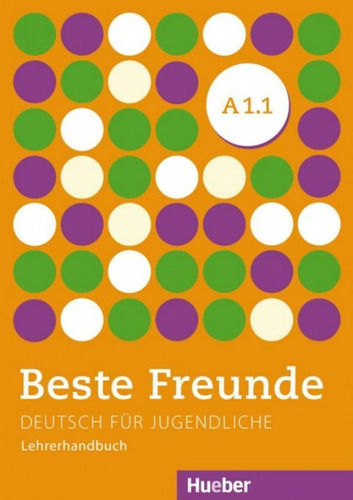 Beste Freunde A1.1 Lehrerhandbuch Deutsch Für Jugendliche, De Seuthe, Christiane. Editora Hueber Verlag, Capa Mole Em Alemão