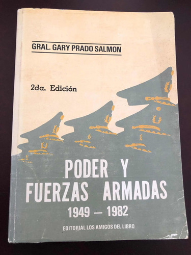Libro Poder Y Fuerzas Armadas 1949-1982 - Gary Prado