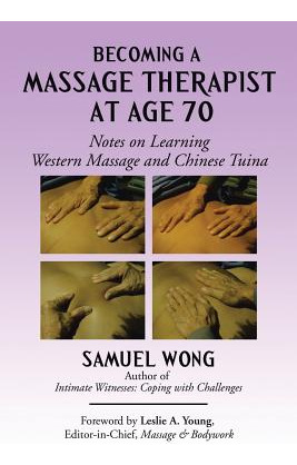 Libro Becoming A Massage Therapist At Age 70: Notes On Le...