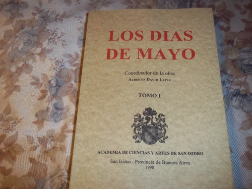 Los Dias De Mayo - Tomo 1 - Alberto David Leiva
